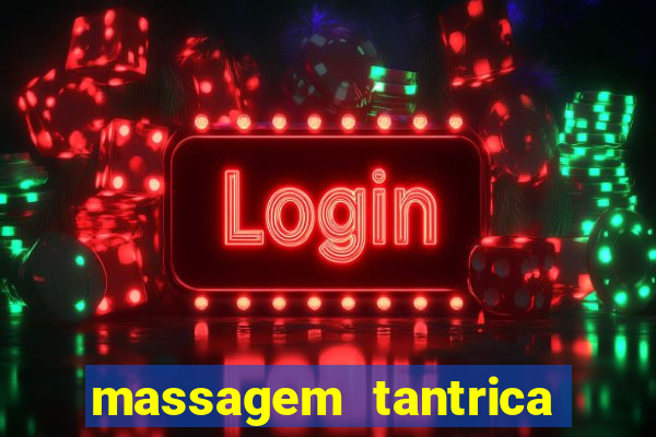 massagem tantrica em santos